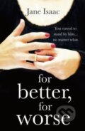 Kniha: For Better, For Worse (Jane Isaac). Head of Zeus, 2020