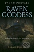 Kniha: Pagan Portals - Raven Goddess (Morgan Daimler). , 2020