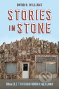 Kniha: Stories in Stone (David B. Williams). University of Washington Press, 2019