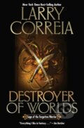 Kniha: Destroyer of Worlds (Larry Correia). , 2020
