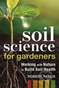 Kniha: Soil Science for Gardeners (Robert Pavlis). New Society, 2020