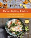 Kniha: The Cancer-Fighting Kitchen, Second Edition (Mat Edelson a Rebecca Katz). Ten speed, 2017