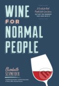 Kniha: Wine for Normal People (Elizabeth Schneider). Chronicle Books, 2019