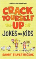 Kniha: Crack Yourself Up Jokes for Kids (Sandy Silverthorne). , 2018