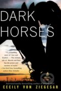 Kniha: Dark Horses (Cecily von Ziegesar). Soho Press, 2017