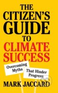 Kniha: The Citizen's Guide to Climate Success (Mark Jaccard). Cambridge University Press, 2020