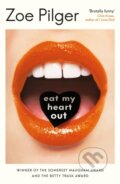 Kniha: Eat My Heart Out (Zoe Pilger). Serpents Tail, 2020
