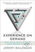 Kniha: Experience on Demand (Jeremy Bailenson). WW Norton & Co, 2019