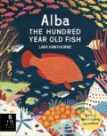 Kniha: Alba the Hundred Year Old Fish (Lara Hawthorne). Big Picture, 2019
