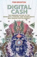 Kniha: Digital Cash (Finn Brunton). Princeton University Press, 2019