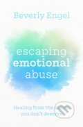 Kniha: Escaping Emotional Abuse (Beverly Engel). Piatkus, 2020
