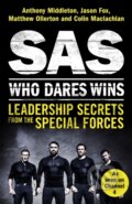 Kniha: SAS: Who Dares Wins (Anthony Middleton, Matthew Ollerton, Jason Fox a Colin Maclachlan). Headline Book, 2017