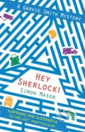 Kniha: Hey Sherlock! (Simon Mason). David Fickling Books, 2019