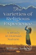 Kniha: The Varieties of Religious Experience (William James). Nova Science, 2019