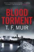 Kniha: Blood Torment (T.F. Muir). Constable, 2017
