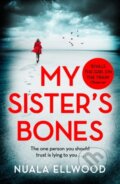 Kniha: My Sister's Bones (Nuala Ellwood). Penguin Books, 2017