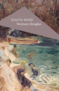 Kniha: South Wind (Norman Douglas). , 2017