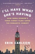 Kniha: I'll Have What She's Having (Erin Carlson). , 2018