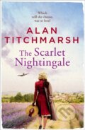 Kniha: The Scarlet Nightingale (Alan Titchmarsh). Hodder Paperback, 2019