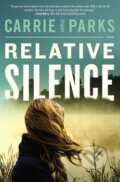 Kniha: Relative Silence (Carrie Stuart Parks). Thomas Nelson Publishers, 2020