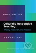 Kniha: Culturally Responsive Teaching (Geneva Gay). Teachers College, 2018