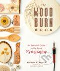 Kniha: The Wood Burn Book (Rachel Strauss). Rockport, 2020