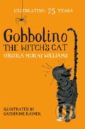 Kniha: Gobbolino the Witch's Cat (Ursula Moray Williams). Pan Macmillan, 2017
