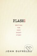Kniha: FLASH! (John Dufresne). WW Norton & Co, 2018