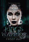 Kniha: King's Warrior (Frost Kay). , 2018