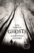 Kniha: Ghosts (Lisa Morton). Reaktion Books, 2017