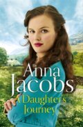 Kniha: A Daughter's Journey (Anna Jacobs). Hodder and Stoughton, 2019
