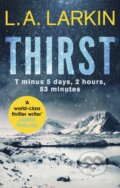 Kniha: Thirst (L. A. Larkin). Constable, 2017
