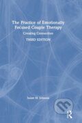 Kniha: The Practice of Emotionally Focused Couple Therapy (Susan M. Johnson). Routledge, 2019