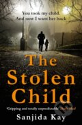 Kniha: The Stolen Child (Sanjida Kay). Corvus, 2017