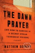 Kniha: The Dawn Prayer (Matthew Schrier). BenBella Books, 2019