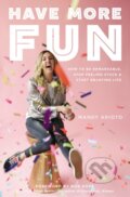 Kniha: Have More Fun (Mandy Arioto). Zondervan, 2019