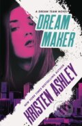Kniha: Dream Maker (Kristen Ashley). Piatkus, 2020