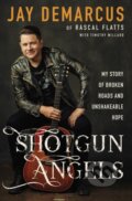Kniha: Shotgun Angels (Jay DeMarcus). Zondervan, 2019