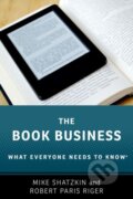 Kniha: The Book Business (Mike Shatzkin a Robert Paris Riger). Oxford University Press, 2019