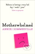 Kniha: Motherwhelmed (Anniki Sommerville). One More Chapter, 2020