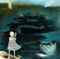 Kniha: Deep Underwater (Irene Luxbacher). , 2018