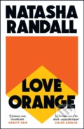 Kniha: Love Orange (Natasha Randall). Riverrun, 2021
