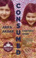 Kniha: Consumed (Arifa Akbar). Sceptre, 2021