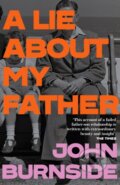 Kniha: A Lie About My Father (John Burnside). Vintage, 2025