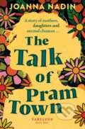Kniha: The Talk of Pram Town (Joanna Nadin). Pan Books, 2022