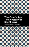 Kniha: The Czar's Spy (William Le Queux). , 2021