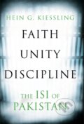 Kniha: Faith, Unity, Discipline (Hein G. Kiessling). C Hurst & Co Publishers, 2023