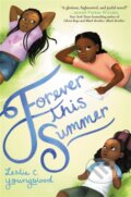 Kniha: Forever This Summer (Leslie C. Youngblood). Little, Brown Young Readers, 2022