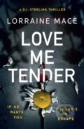 Kniha: Love Me Tender (Lorraine Mace). Accent, 2021