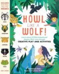 Kniha: Howl like a Wolf! (Kathleen Yale). Storey Publishing, 2021
